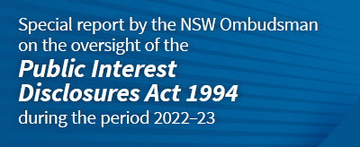 Image for NSW Ombudsman’s Public Interest Disclosures Act 1994 Annual Report 2022-23 tabled in Parliament